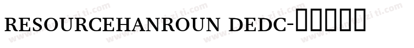 resourcehanroun dedc字体转换